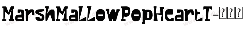 MarshMallowPopHeartT字体转换