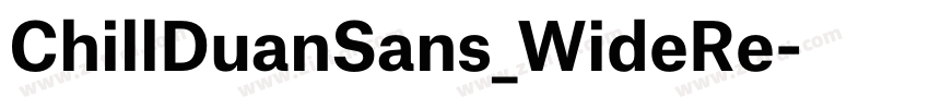 ChillDuanSans_WideRe字体转换