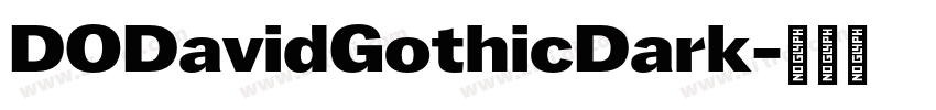 DODavidGothicDark字体转换 DODavidGothicDark字体转换
