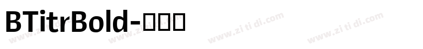 BTitrBold字体转换