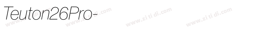 Teuton26Pro字体转换 Teuton26Pro字体转换