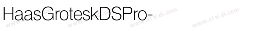 HaasGroteskDSPro字体转换 HaasGroteskDSPro字体转换