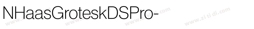 NHaasGroteskDSPro字体转换 NHaasGroteskDSPro字体转换