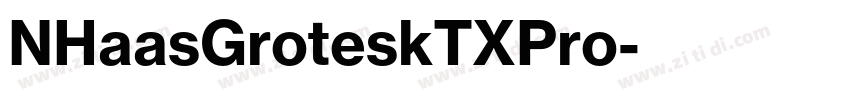 NHaasGroteskTXPro字体转换 NHaasGroteskTXPro字体转换