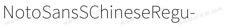 NotoSansSChineseRegu字体转换 NotoSansSChineseRegu字体转换