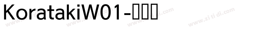 KoratakiW01字体转换