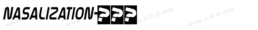 Nasalization字体转换 Nasalization字体转换