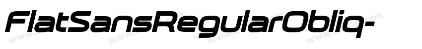 FlatSansRegularObliq字体转换 FlatSansRegularObliq字体转换