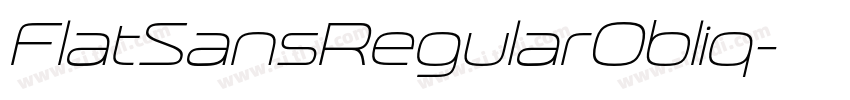 FlatSansRegularObliq字体转换 FlatSansRegularObliq字体转换