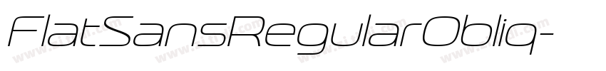 FlatSansRegularObliq字体转换 FlatSansRegularObliq字体转换