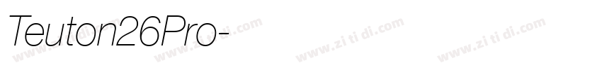 Teuton26Pro字体转换 Teuton26Pro字体转换