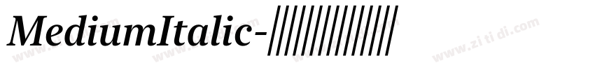 MediumItalic字体转换 MediumItalic字体转换