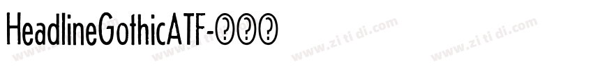 HeadlineGothicATF字体转换