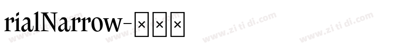 rialNarrow字体转换