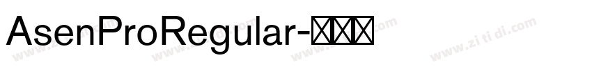 AsenProRegular字体转换 AsenProRegular字体转换
