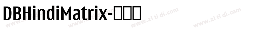 DBHindiMatrix字体转换 DBHindiMatrix字体转换