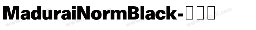 MaduraiNormBlack字体转换 MaduraiNormBlack字体转换