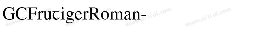 GCFrutigerRoman字体转换 GCFrutigerRoman字体转换