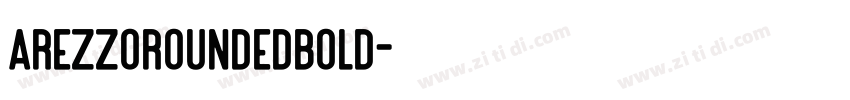 ArezzoRoundedBold字体转换 ArezzoRoundedBold字体转换