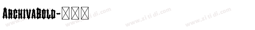 ArchivaBold字体转换