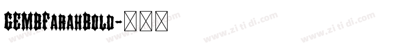 GEMBFarahBold字体转换 GEMBFarahBold字体转换