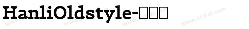 HanliOldstyle字体转换 HanliOldstyle字体转换