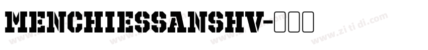 MenchiesSansHv字体转换 MenchiesSansHv字体转换