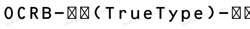 OCRB-常规(TrueType)字体转换