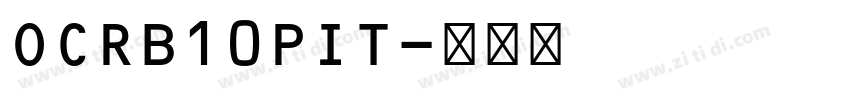 OCRB10PIT字体转换