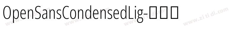 OpenSansCondensedLig字体转换 OpenSansCondensedLig字体转换