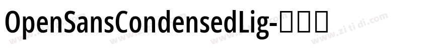 OpenSansCondensedLig字体转换 OpenSansCondensedLig字体转换