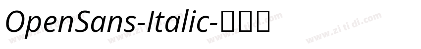 OpenSans-Italic字体转换 OpenSans-Italic字体转换