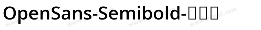 OpenSans-Semibold字体转换 OpenSans-Semibold字体转换