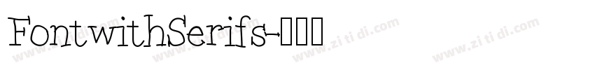 FontwithSerifs字体转换