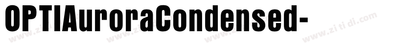 OPTIAuroraCondensed字体转换