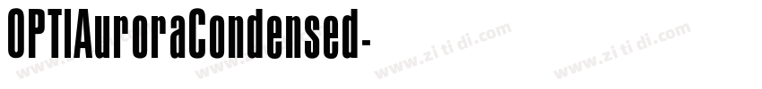 OPTIAuroraCondensed字体转换