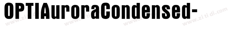 OPTIAuroraCondensed字体转换