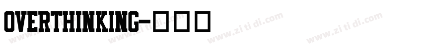 overthinking字体转换
