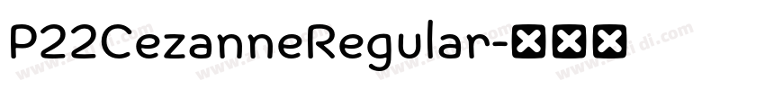 P22CezanneRegular字体转换 P22CezanneRegular字体转换