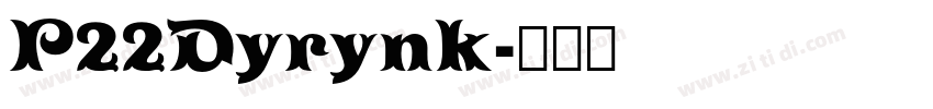 P22Dyrynk字体转换