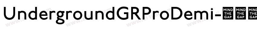 UndergroundGRProDemi字体转换 UndergroundGRProDemi字体转换