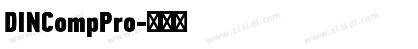 DINCompPro字体转换 DINCompPro字体转换