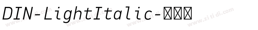 DIN-LightItalic字体转换 DIN-LightItalic字体转换