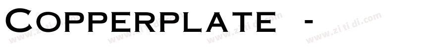 Copperplate铜板体字体转换
