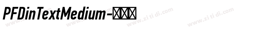 PFDinTextMedium字体转换 PFDinTextMedium字体转换