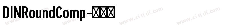 DINRoundComp字体转换 DINRoundComp字体转换