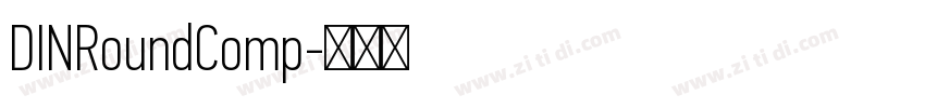 DINRoundComp字体转换 DINRoundComp字体转换