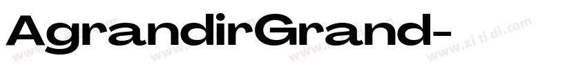 AgrandirGrand字体转换 AgrandirGrand字体转换