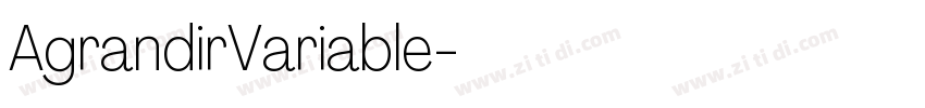 AgrandirVariable字体转换 AgrandirVariable字体转换
