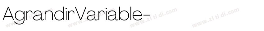 AgrandirVariable字体转换 AgrandirVariable字体转换